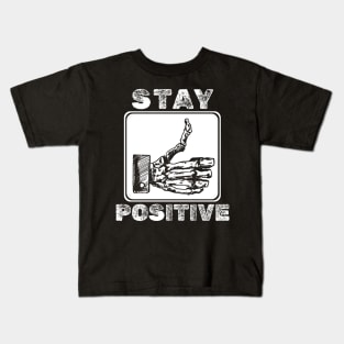 Stay Positive - Skull Thumb Kids T-Shirt